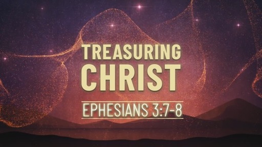 Treasuring Christ 