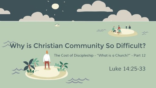 Why is Christian Community So Difficult?
