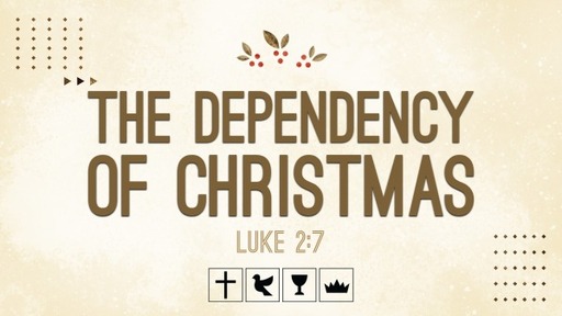 12-12-21 The Dependency of Christmas