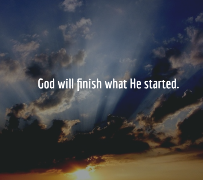 God will finish what he started logos sermons