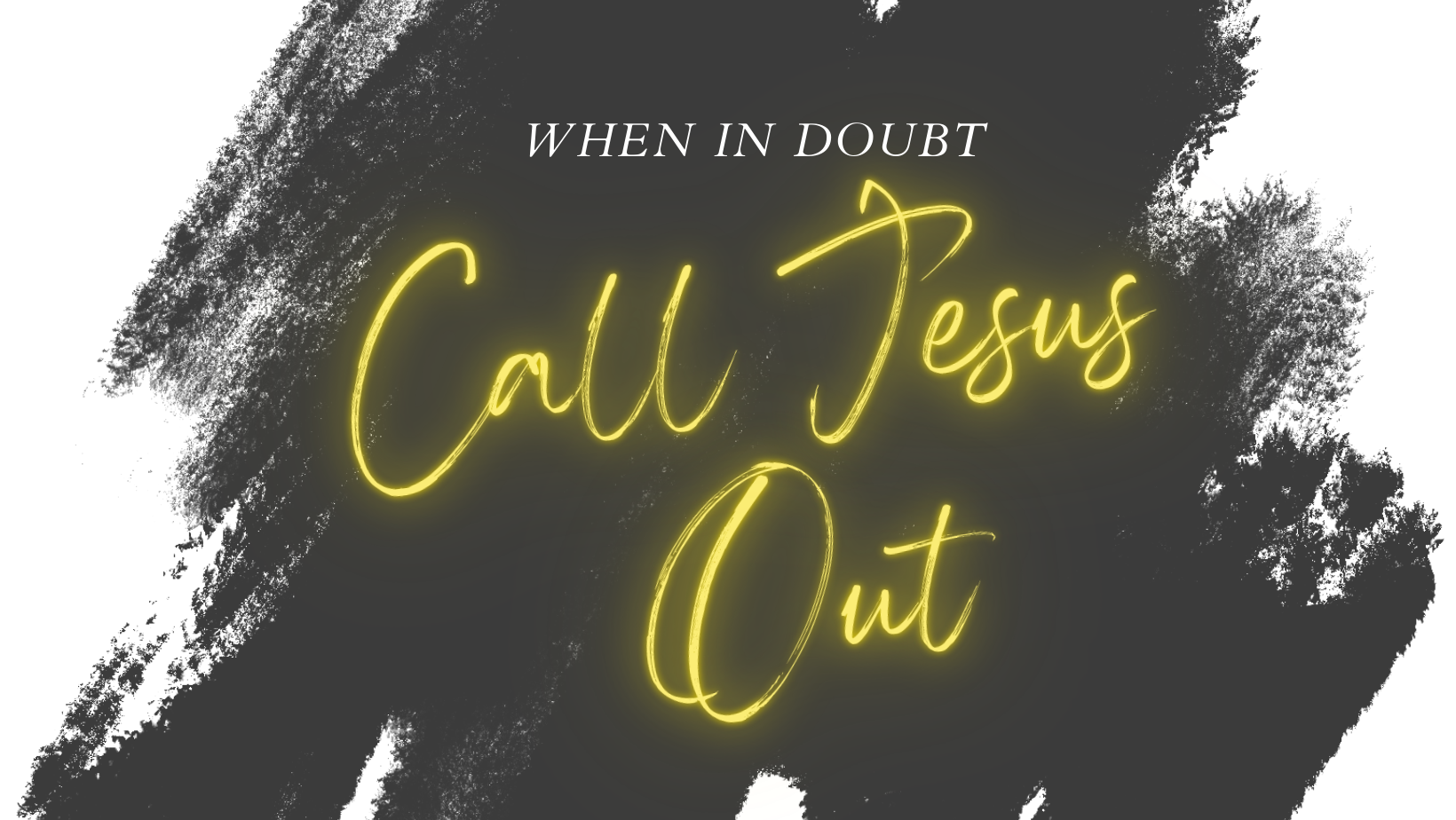 When in doubt call jesus out logos sermons