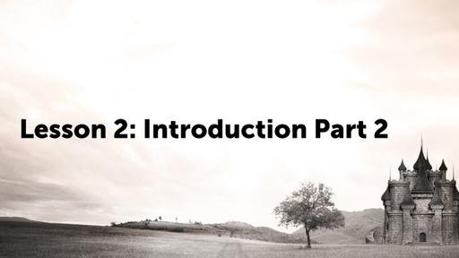 Lesson 2: Introduction Part 2