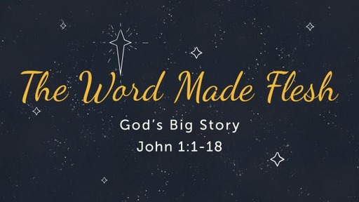 John: The Word Made Flesh
