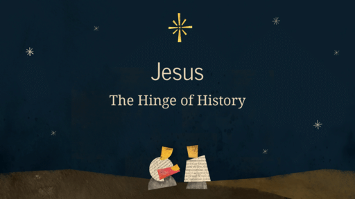 Jesus: The Hinge of History