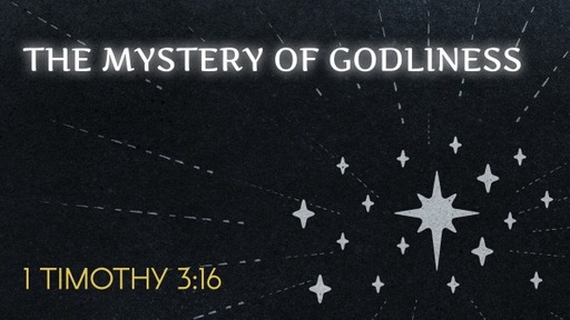The Mystery Of Godliness