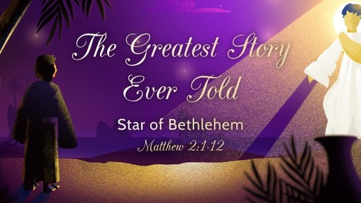 The Greatest Story Ever Told [Star of Bethlehem]