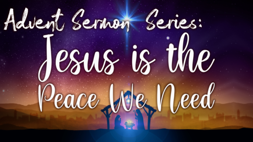 Jesus is the Peace We Need