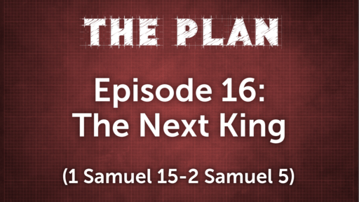 Ep. 16: The Next King