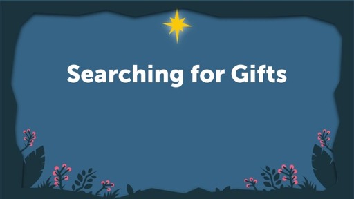 Searching for Gifts