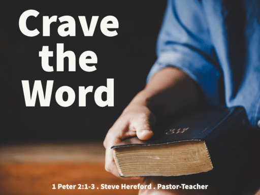 Crave the Word (Pt.1)