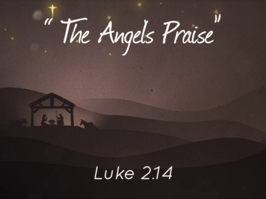 Christmas Eve 2021  The Angels Praise