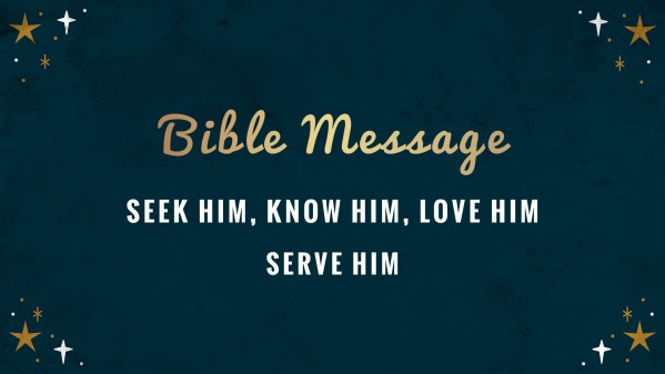 Seek Him, Know Him, Love Him, Serve Him - Logos Sermons