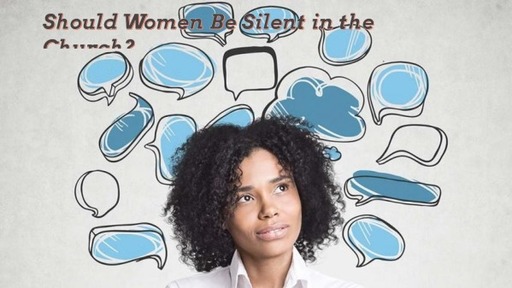 Must Women Be Silent