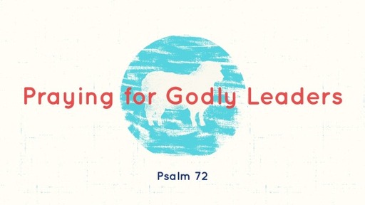 Praying for Godly Leaders
