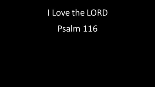 I Love the LORD