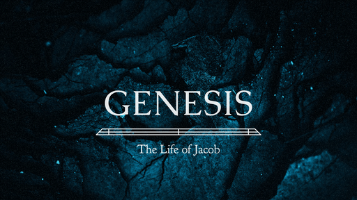 Genesis: The Life of Jacob