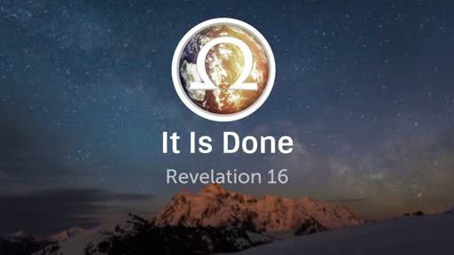 "It Is Done"