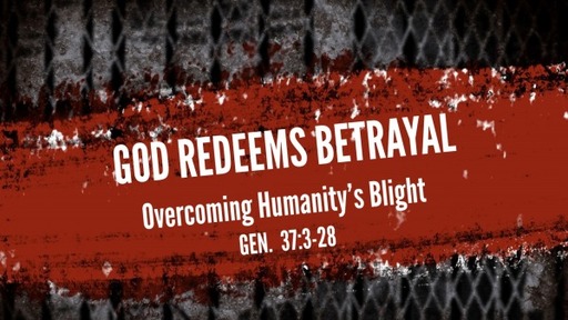 God Redeems Betrayal