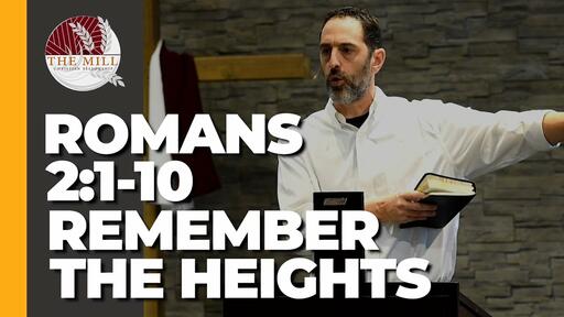 Remember The Heights (Romans 2:1-10)
