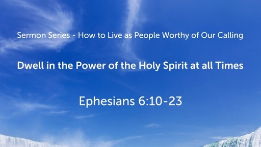 Dwell in the Power of the Holy Spirit at all Times