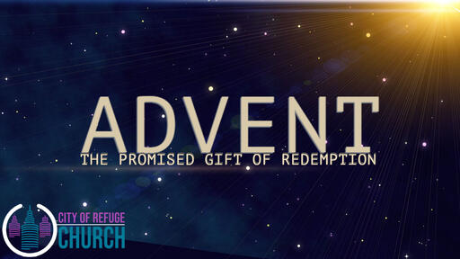 Advent "The Promised Gift of Redemption"