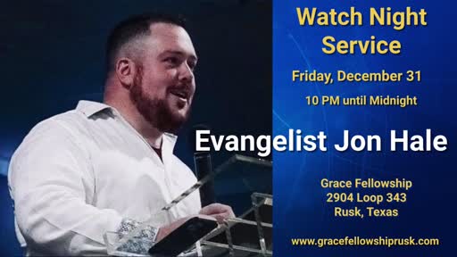 2021.12.31 PM Watch Night Service with Evangelist Jon Hale