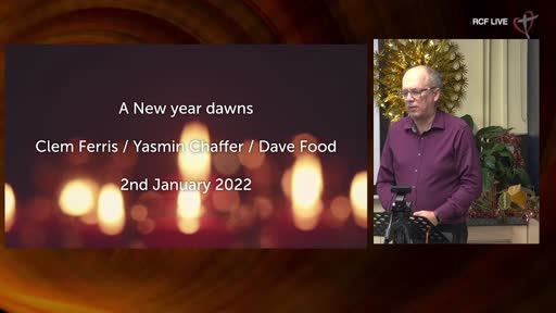 RCF 020121 - Communion Service - Dave Food & Clem Ferris - A new year, a new day