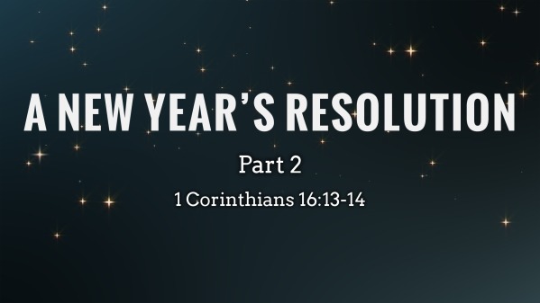 A New Year's Resolution: Part 2 - Logos Sermons