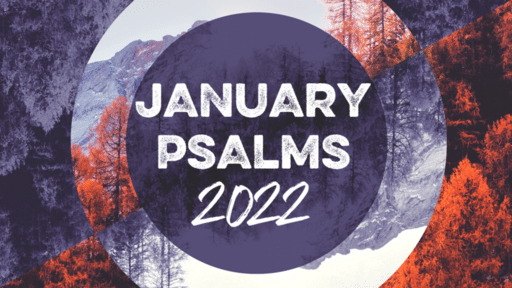 January Psalms 2022