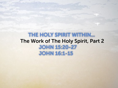 The Work of The Holy Spirit, Part 2
