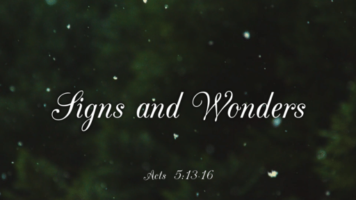 Acts 5:12-16 • Signs and Wonders