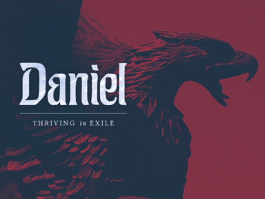 Daniel: Thriving In Exile