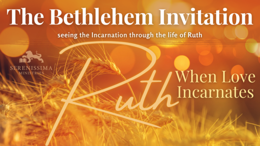 Ruth: When Love Incarnates