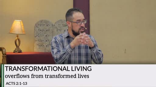 May 23, 2021 Transformational Living Overflows From Transformed Lives
