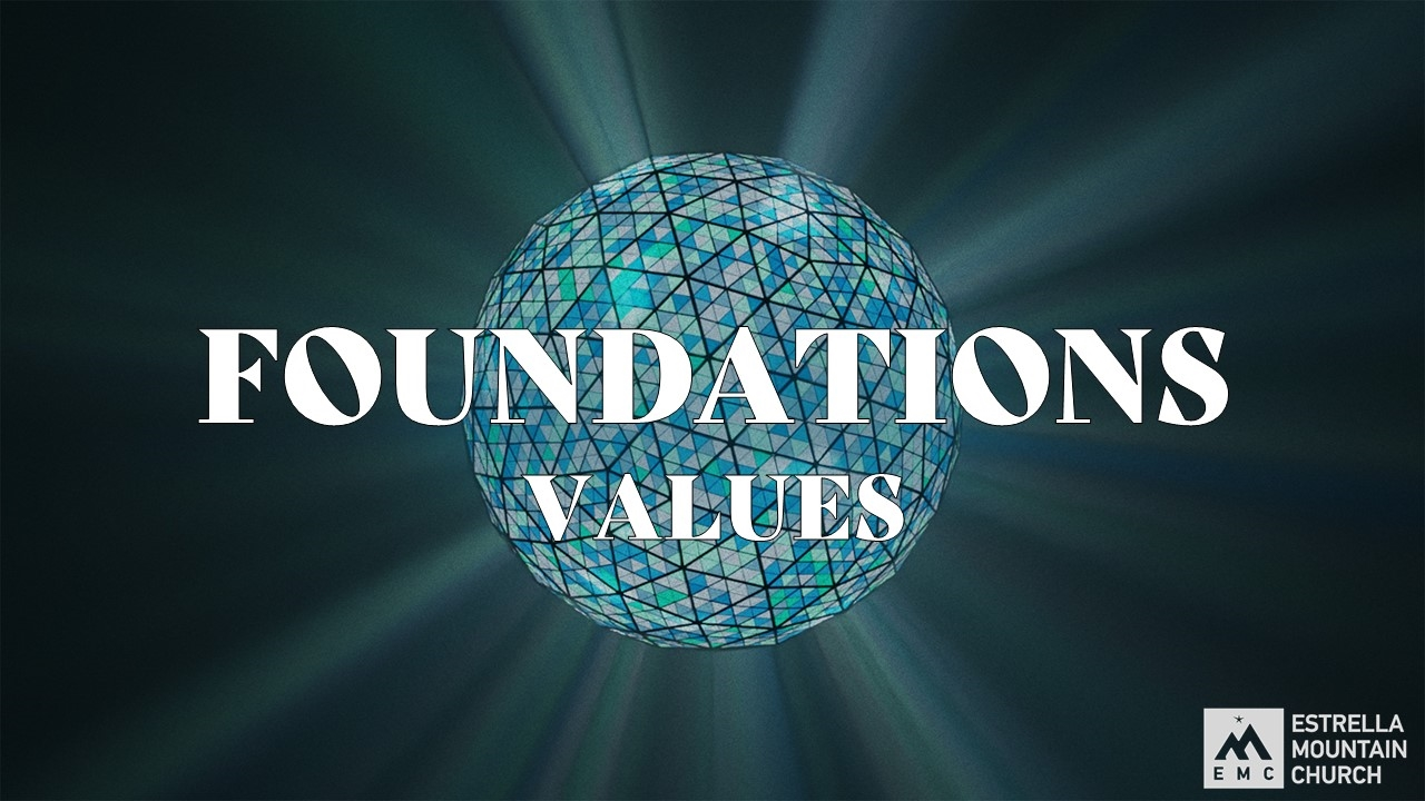 FOUNDATIONS VALUES Logos Sermons