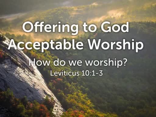 Offering to God Acceptable Worship