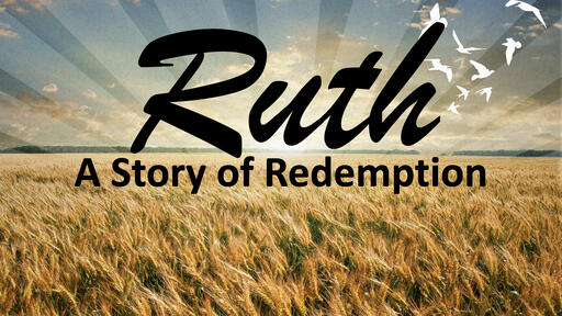 Ruth - A Story of Redemption
