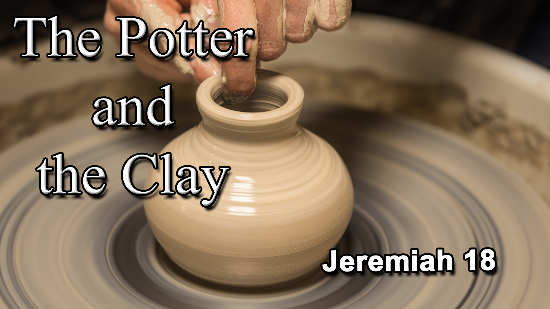 The Potter and the Clay - Logos Sermons