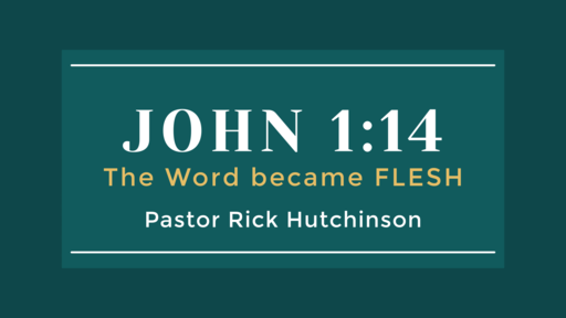 John 1:14 - The Word Became Flesh 