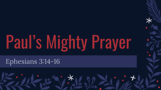 Paul’s Mighty Prayer