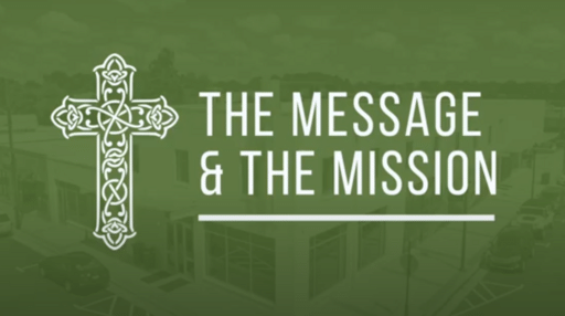 The Message & The Mission