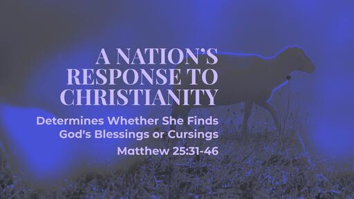 A Nation's Response to Christianity, Parts 1 & 2 - Jan. 9th & 16th, 2022