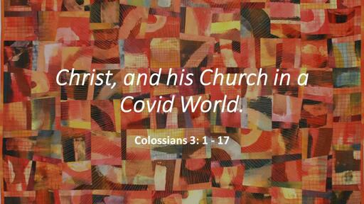 Christ and His Church in a COVID world