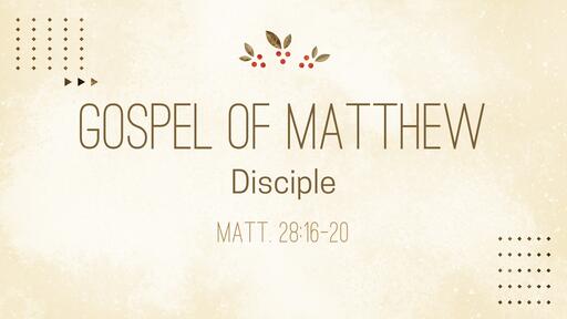 Disciple | Matthew 28:16-20