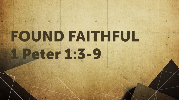 FOUND FAITHFUL - Logos Sermons