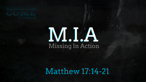 M.I.A - Matthew 17:14-21