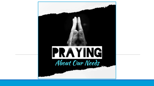 Praying About Our Needs