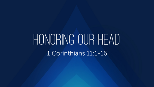 Honoring Our Head