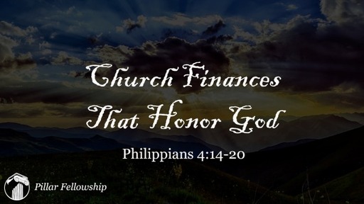 Church Finances that Honor God - Philippians 4:14-20