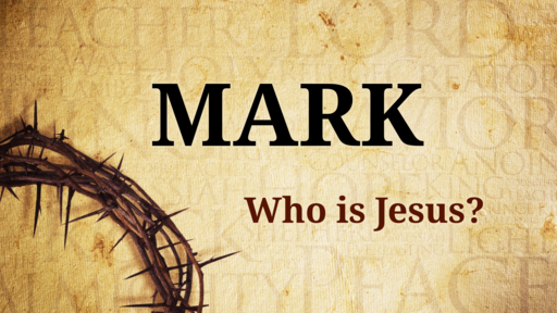 Mark: Who is Jesus